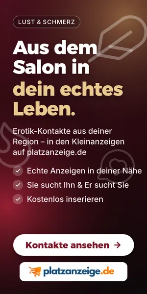 Erotik-Kontakte aus deiner Region – Kleinanzeigen auf platzanzeige.de
